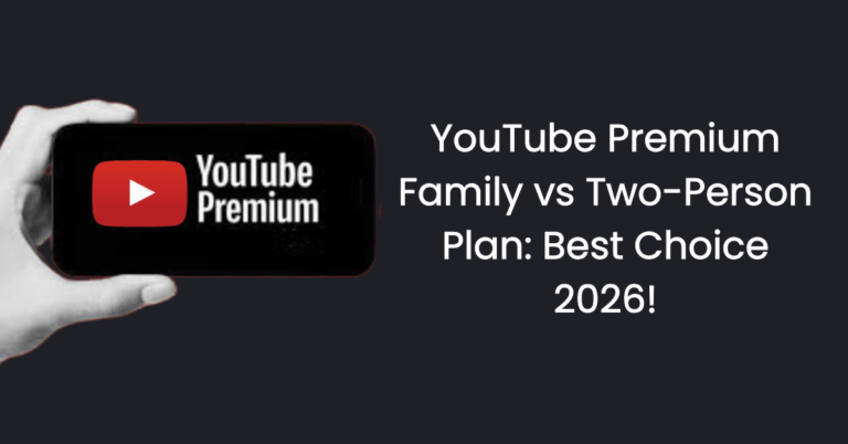 YouTube Premium Family vs Two-Person Plan